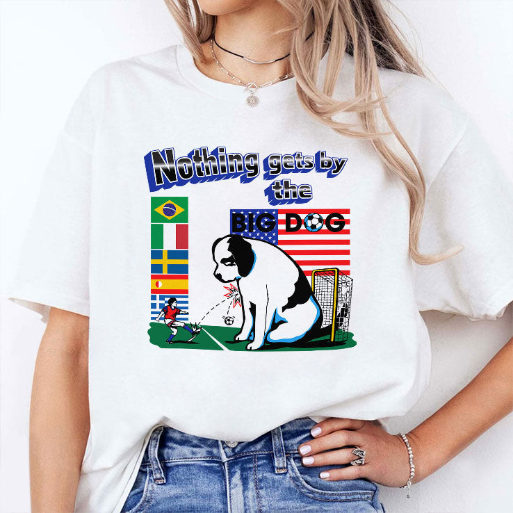 Nothing Gets By The Big Dog World Cup Shirt Unisex