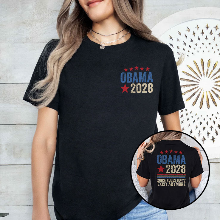 Obama 2028 Since Rules Don’t Exist Anymore Tee Shirt