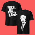 Adam Ray We’ll Be Right Back Shirt