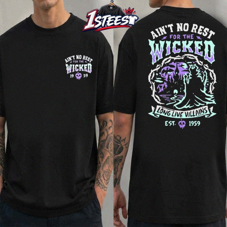 Ain’t No Rest For The Wicked Long Live Villains Est 1959 T-shirts