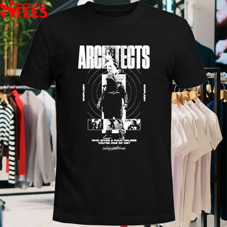 Architects Whiplash Who Gives A Fuck Unless You’re One Of Us Flame T-Shirt