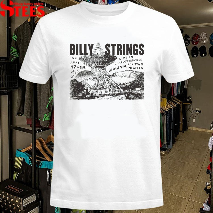 Billy Strings Live In Charlottesville Virginia For Two Nights April 17 18 2026 T-Shirt