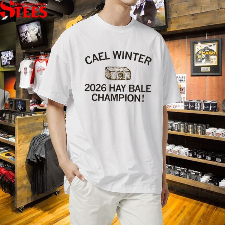 Cael Winter 2026 Hay Bale Champion T-Shirt