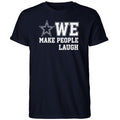 Cowboys We Make People Laugh Shirt