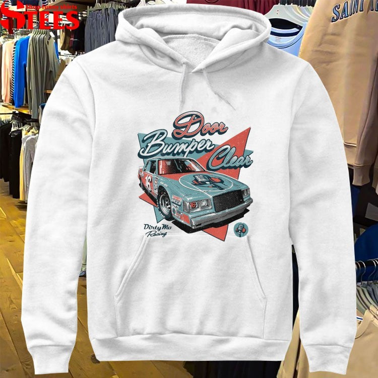 Door Bumper Clear Rear View Mirror Dirty Mo Racing T-shirts