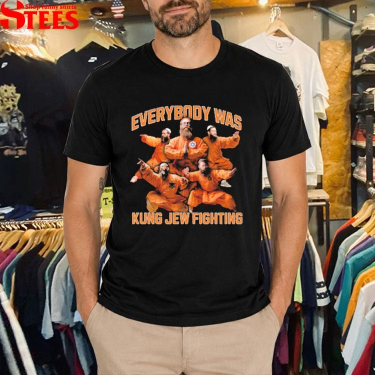 Everybody Was Kung Jew Fighting T-Shirt