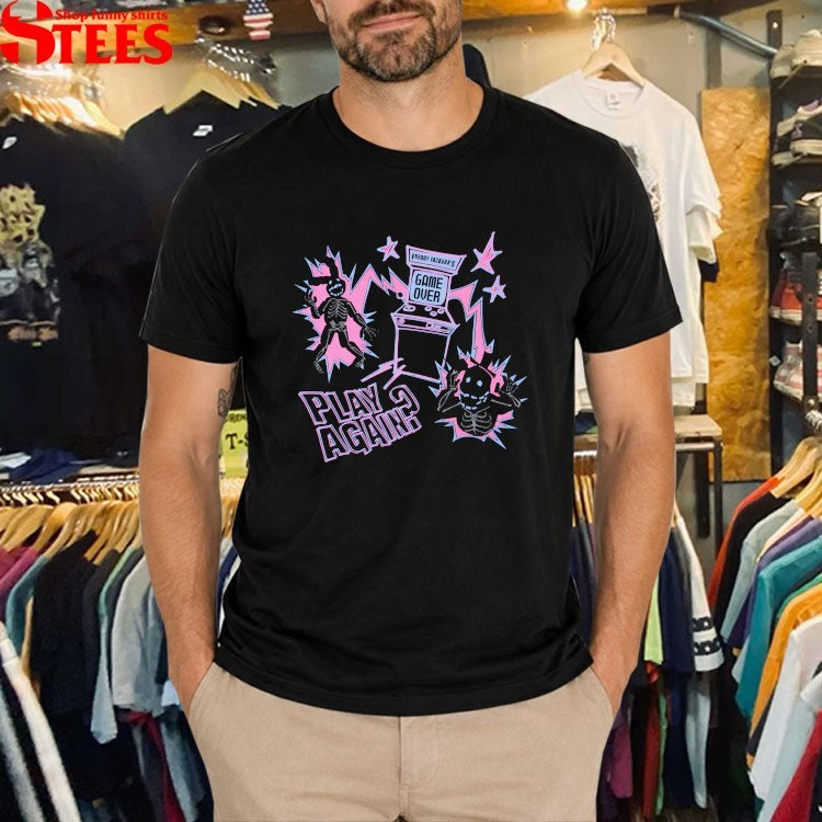 Freddy Fazbear’s Game Over Play Again Fight Night At Freddy T-Shirt