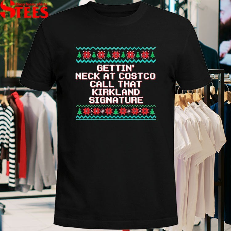 Getting’ Neck At Costco Call That Kirkland Signature Ugly Christmas T-shirts