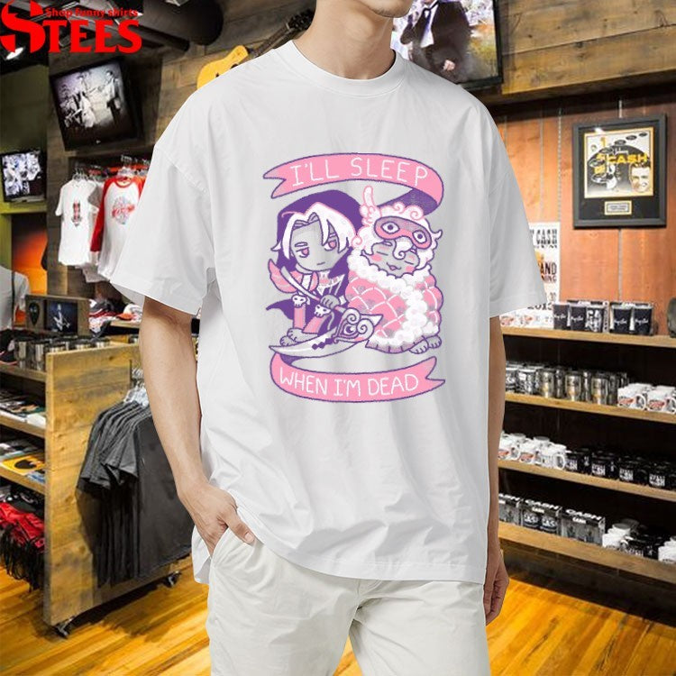 Hades I’ll Sleep When I’m Dead T-shirts