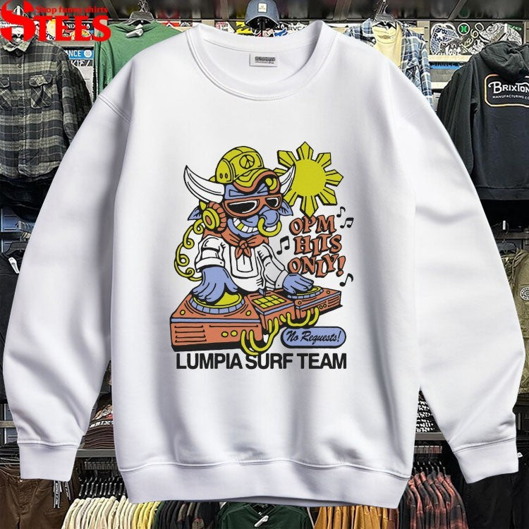 Lumpia Surf Team OPM Hits Only Requests T-Shirt