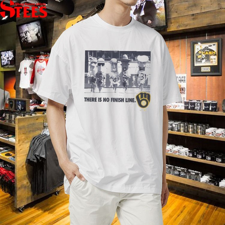 Milwaukee Brewers There Is No Finish Line T-shirts