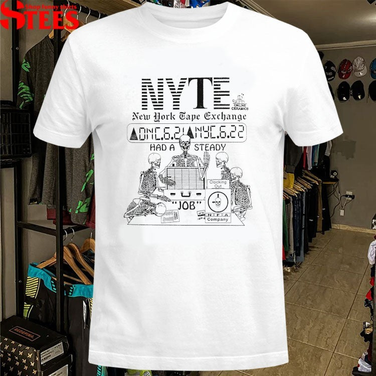 New York Tape Exchange Had A Steady Job Clocking Out NFA Company Online Ceramics Skeletons T-Shirt