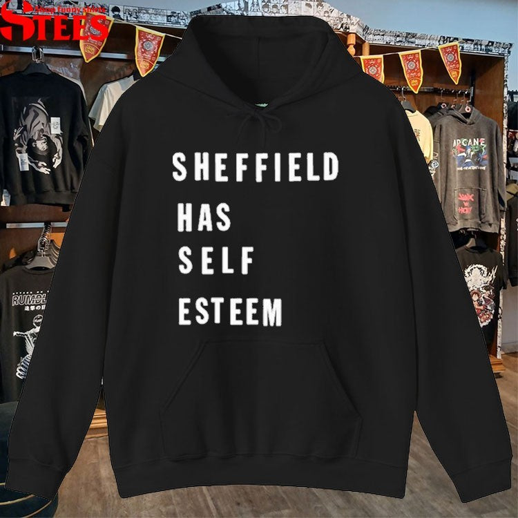 Sheffield Has Self Esteem T-shirts