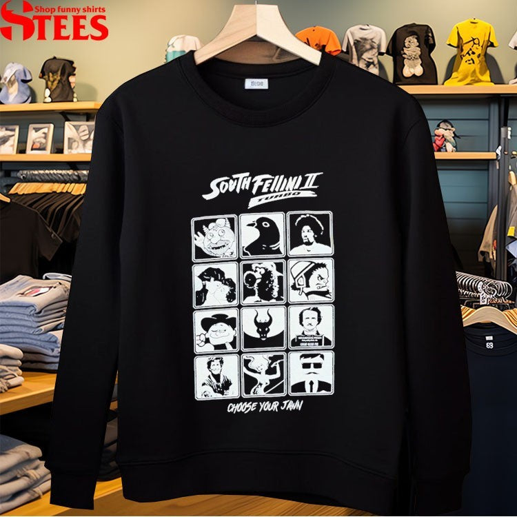 South Fellini II Turbo Choose Your Jawn T-shirts