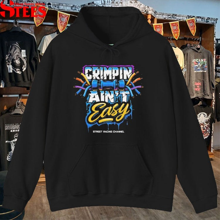 Street Racing Channel Crimpin’ Ain’t Easy T-shirts