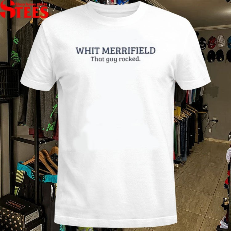 Whit Merrifield That Guy Rocked T-shirts