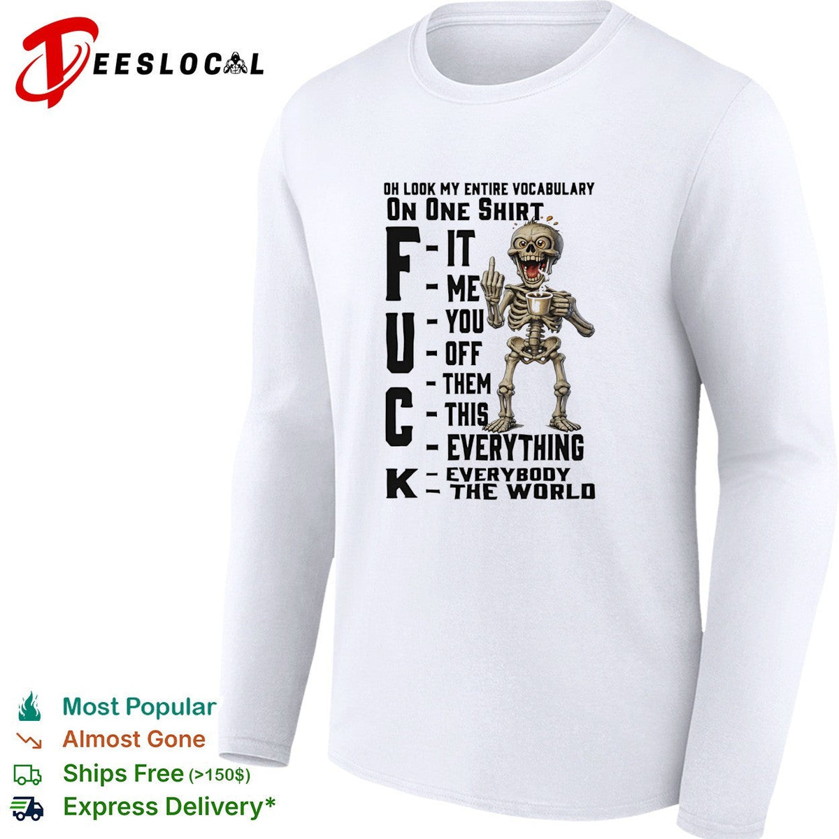 Oh Look My Entire Vocabulary On One Shirt F It Me You Off Them This Everything K shirt Unisex