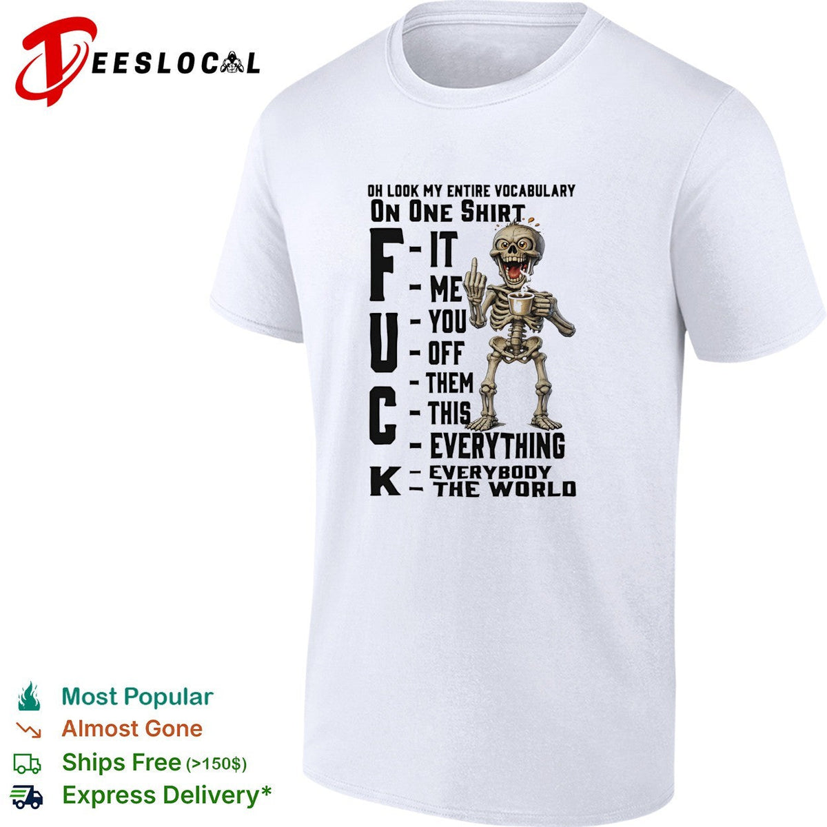 Oh Look My Entire Vocabulary On One Shirt F It Me You Off Them This Everything K shirt Unisex