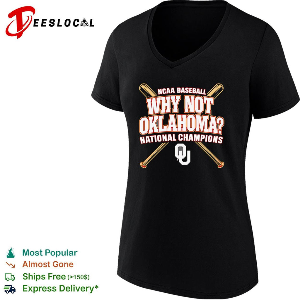 Oklahoma Sooners why not NCAA baseball national champions crossed bats shirt Unisex