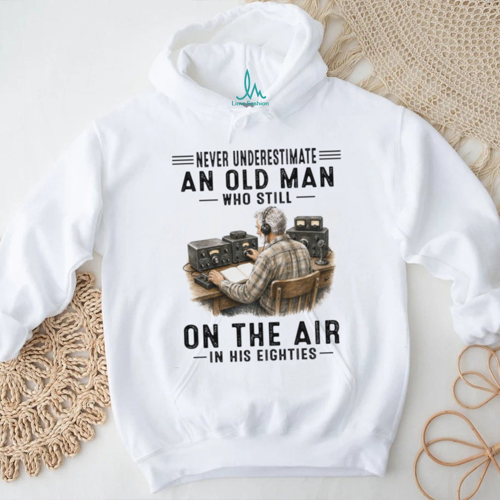 Old Man Ham Radio Operator Operator Eighty Shirt