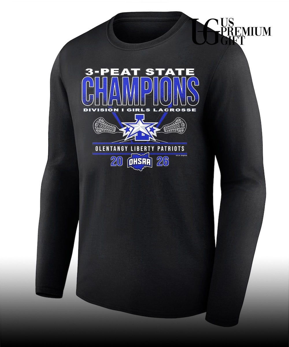 Olentangy Liberty Patriots 2026 OHSAA Girls Lacrosse D1 3-Peat State Champions shirt Unisex