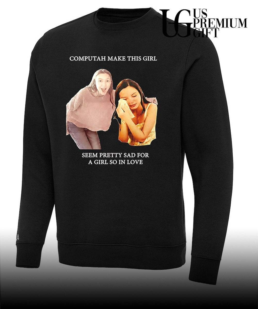 Olivia Rodrigo Computah Make This Girl Seem Pretty Sad For A Girl So In Love shirt Unisex