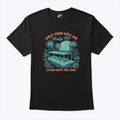 Only Then Will We Truly Be Living With The Land T Shirt Unisex