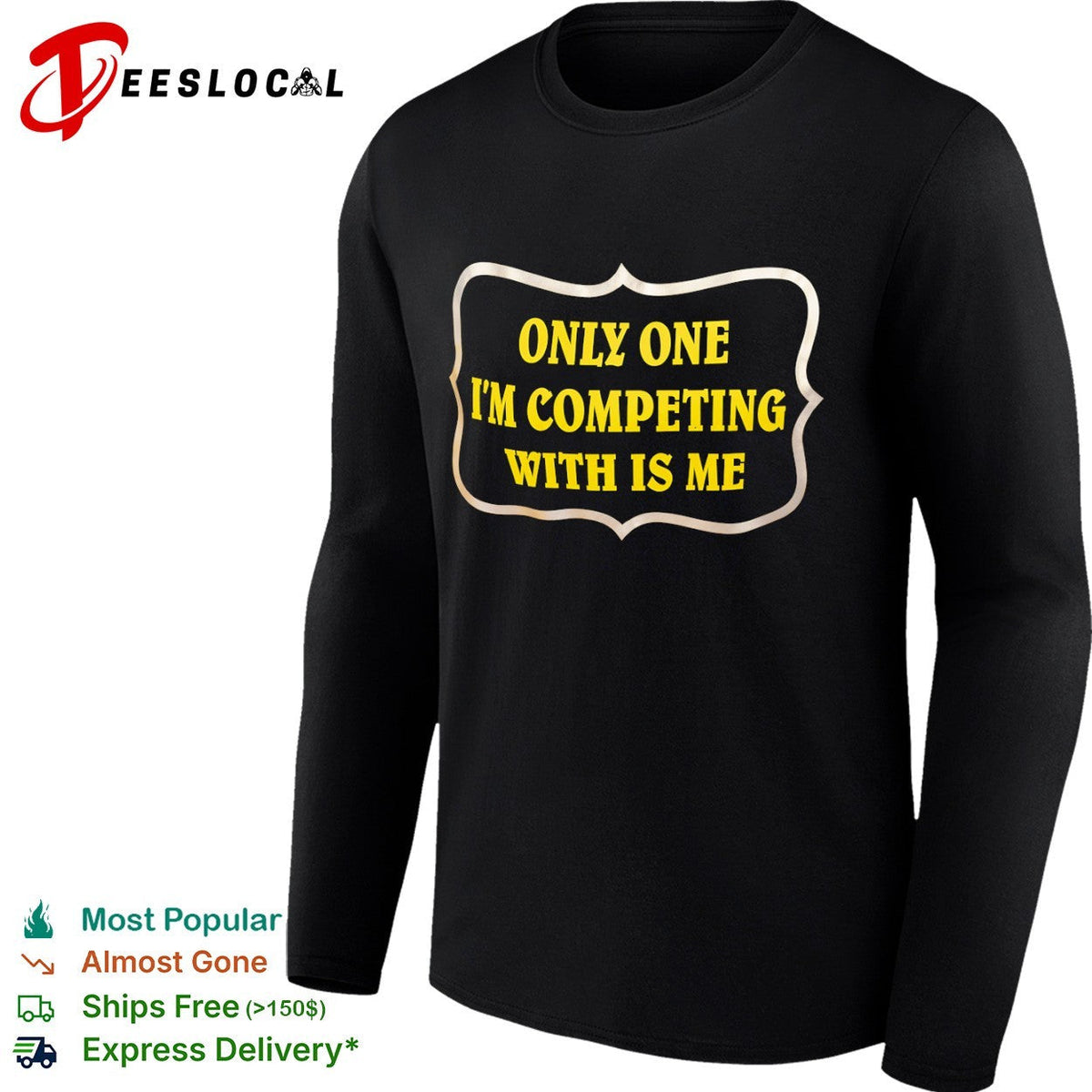 Only one Im competing with is me shirt Unisex
