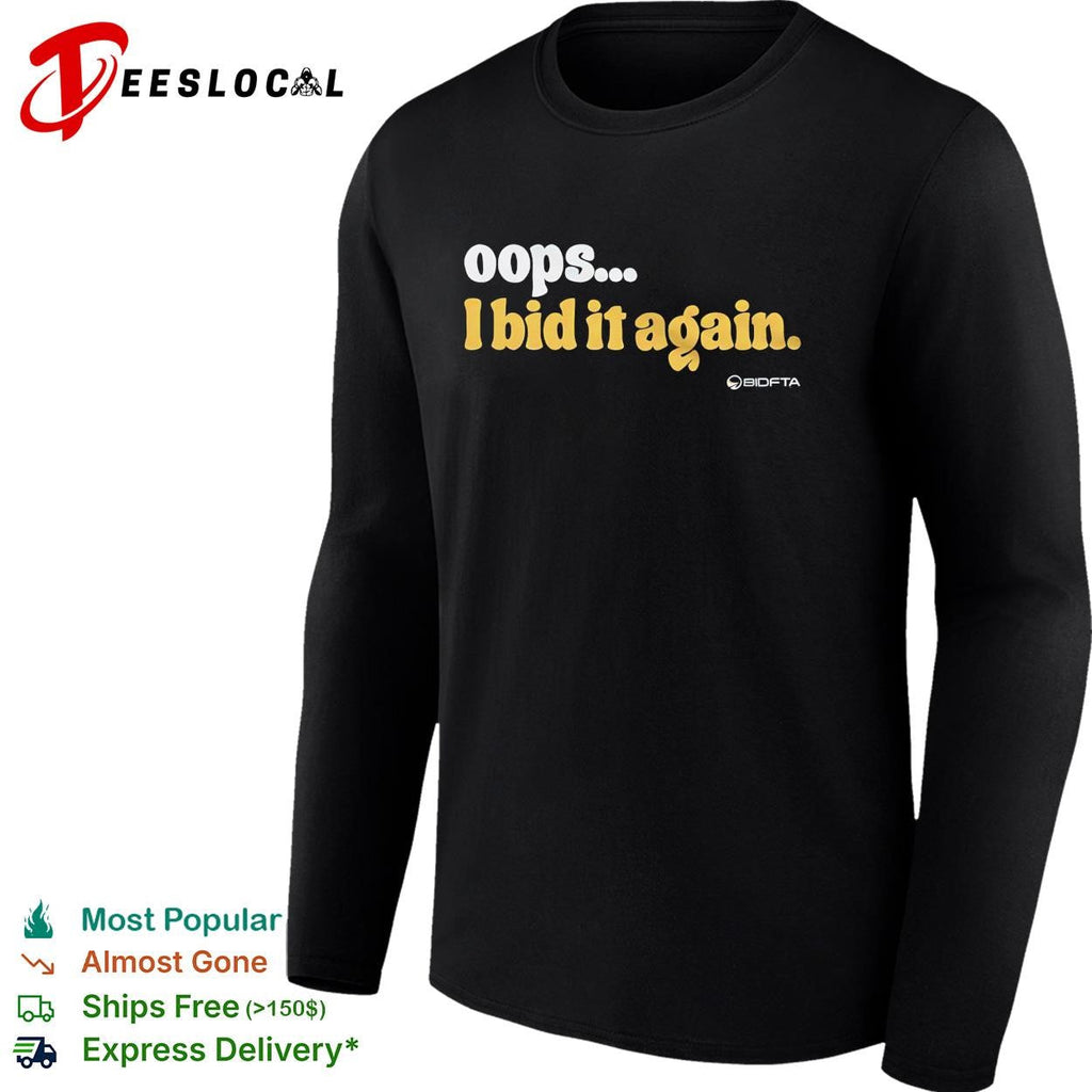Oops I bid it again internet auction parody funny vintage shirt Unisex