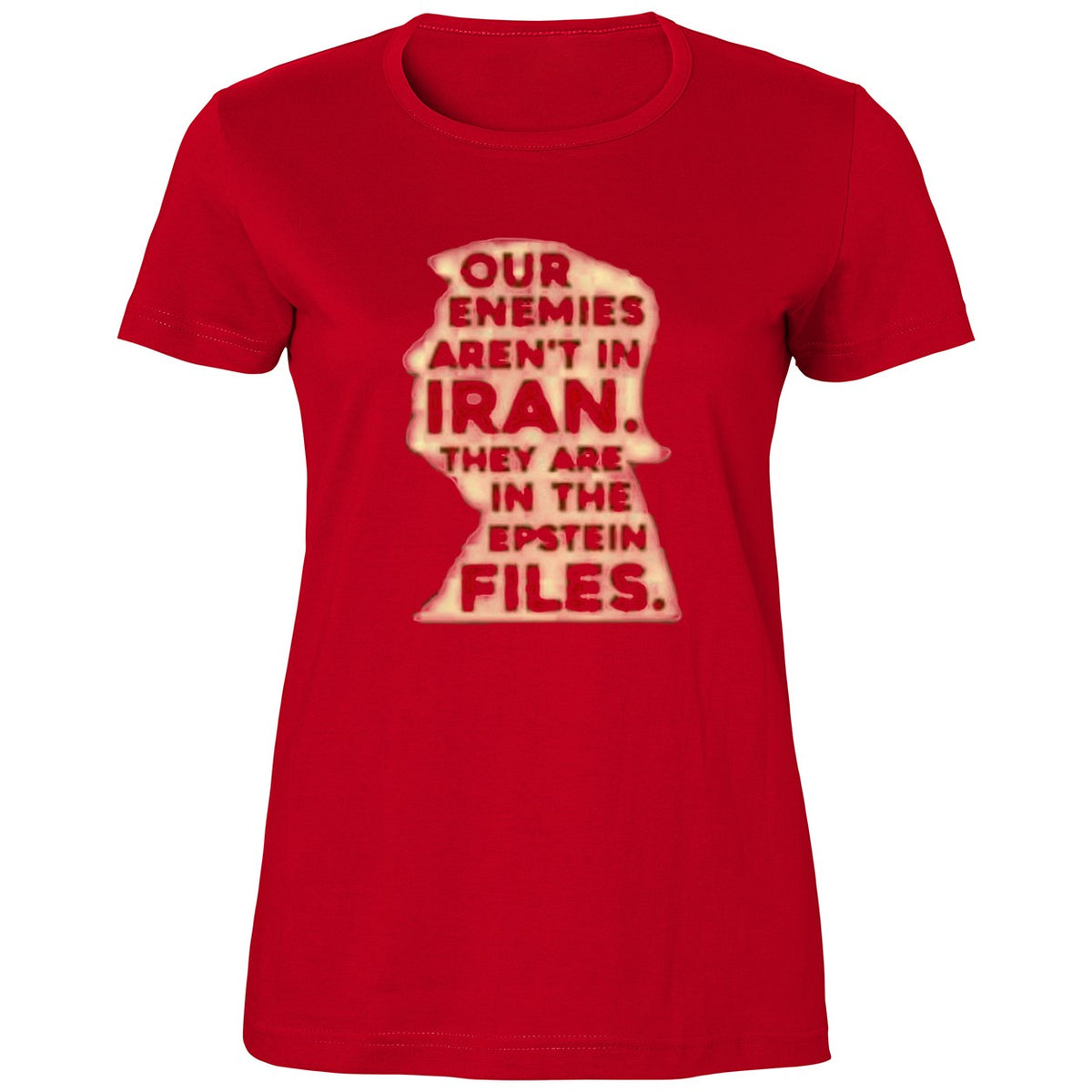Our Enemies Aren’t In Iran They’re In The White House And The Epstein Files Shirt