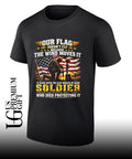 Our flag doesn’t fly because the wind moves it it flies with the last breath of each soldier who died protecting it shirt