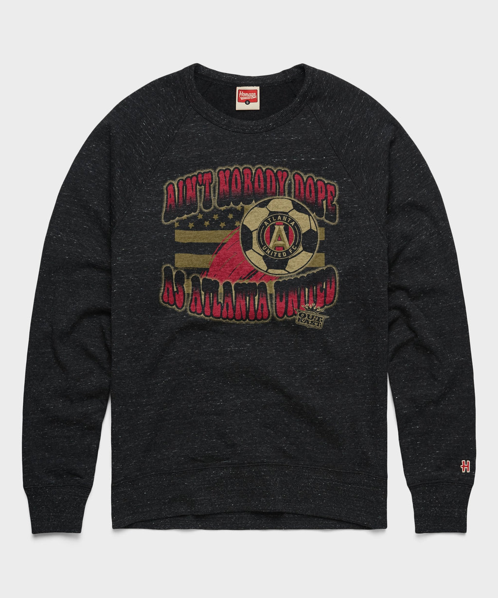 Outkast x Atlanta United FC Ain't Nobody Dope As Atlanta United Crewneck Unisex
