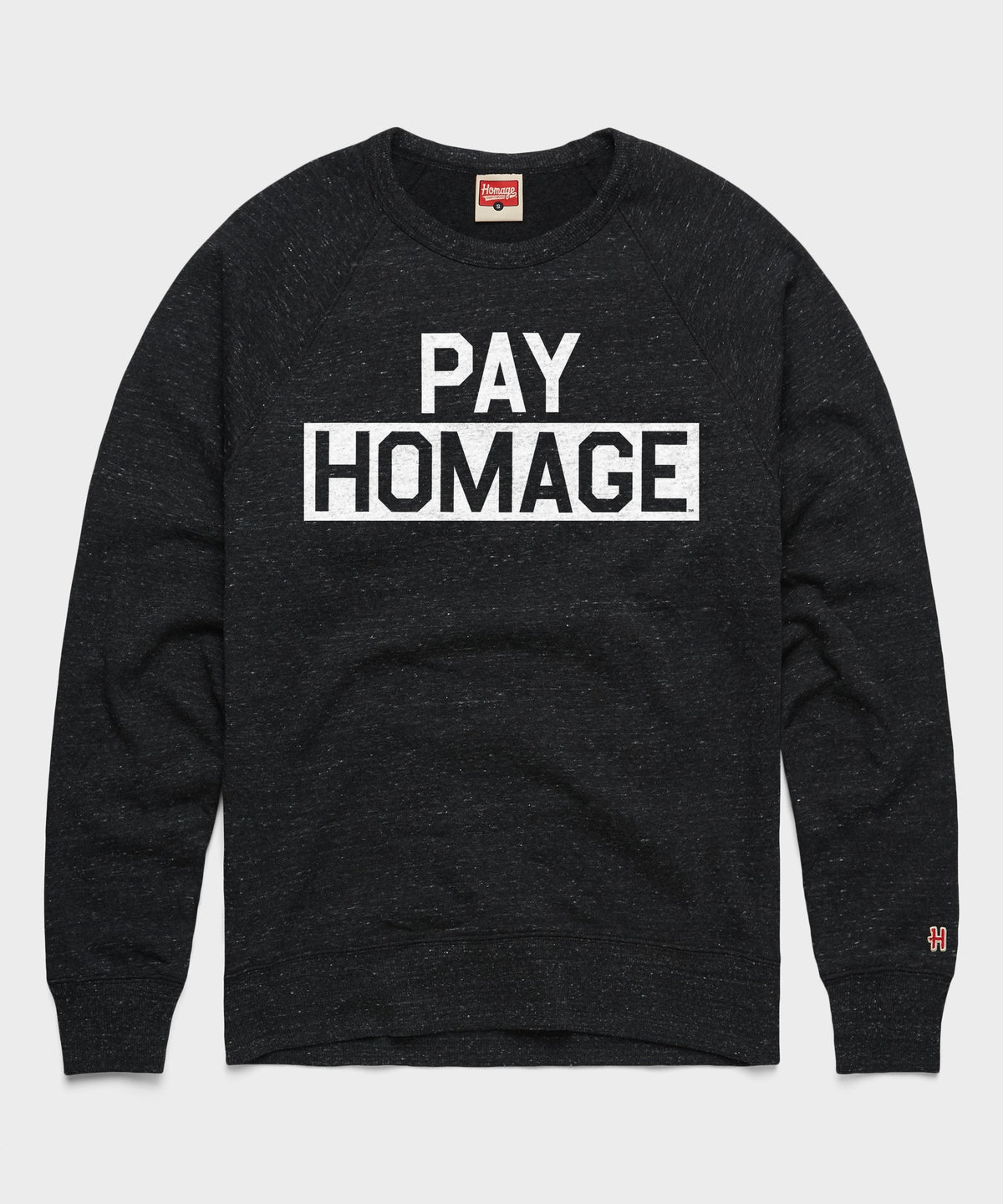 Pay HOMAGE Crewneck Unisex