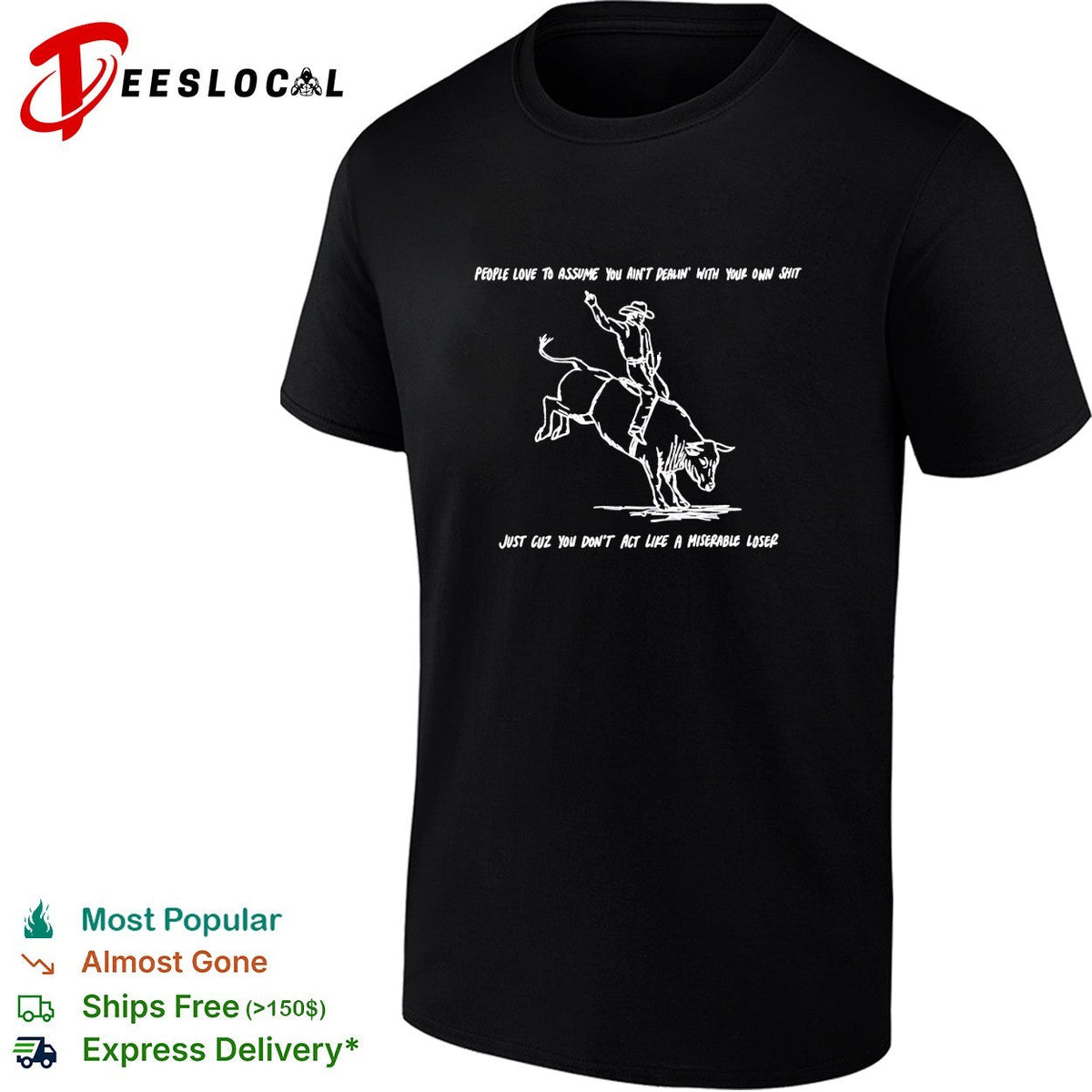 People love to assume you ain’t dealin with your own shit Cowboy shirt Unisex