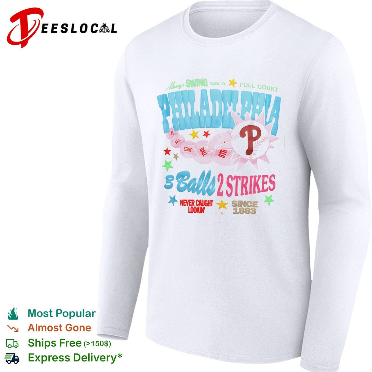 Philadelphia Phillies Always Swing on a Full Count 3 Balls 2 Strikes Since 1883 shirt Unisex