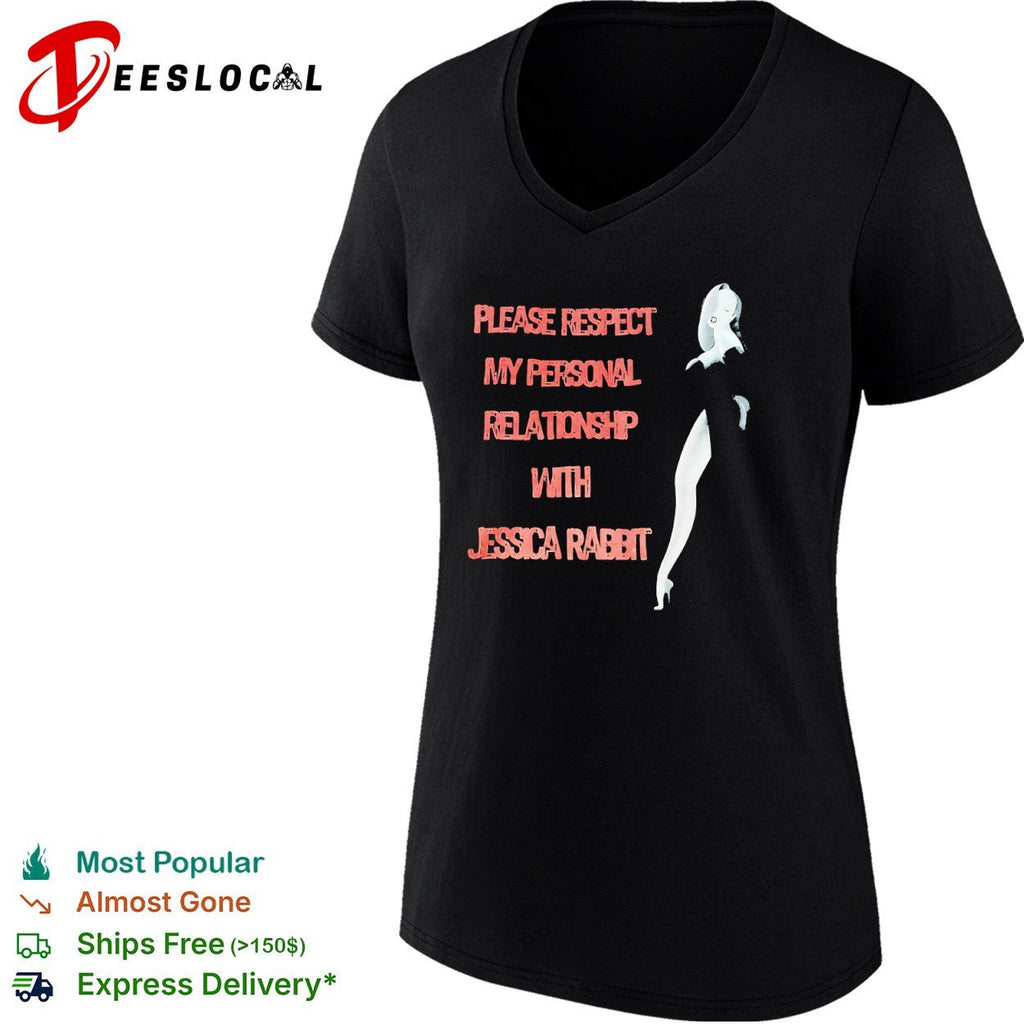Please Respect my Personal Relationship with Jessica Rabbit shirt Unisex