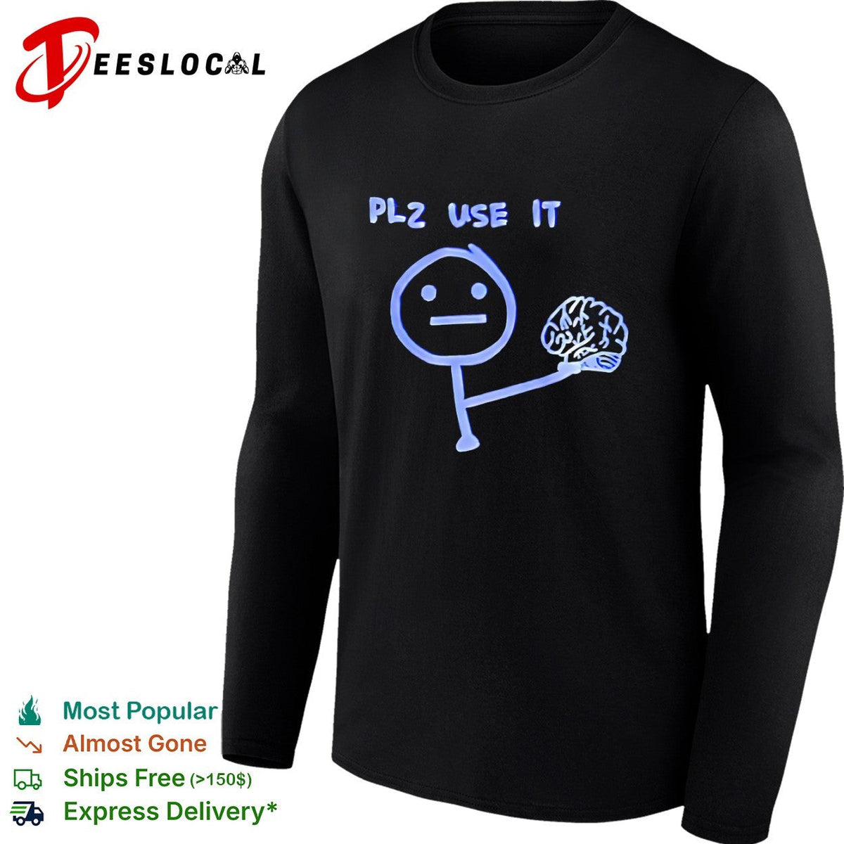 Plz use it brain shirt Unisex