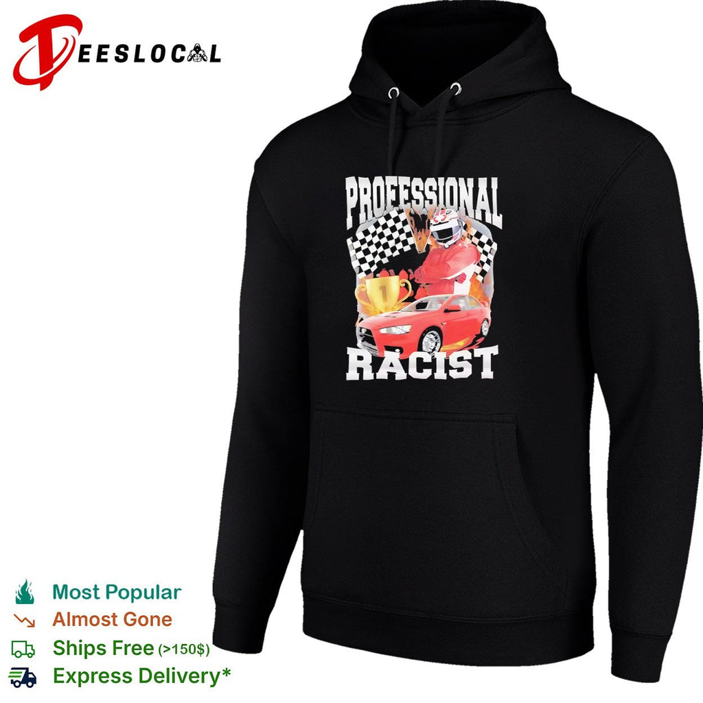 Professional Racist Mitsubishi Lancer Evolution Motorsport Winner Race Car shirt Unisex