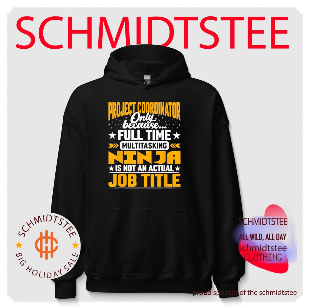 Project Coordinator Only Because Full Time Multitasking Ninja Is Not an Actual Job Title shirt