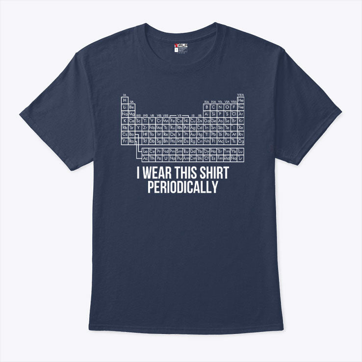 Project Hail Mary I Wear This Shirt Periodically Dr Grace’s Periodic Table Unisex