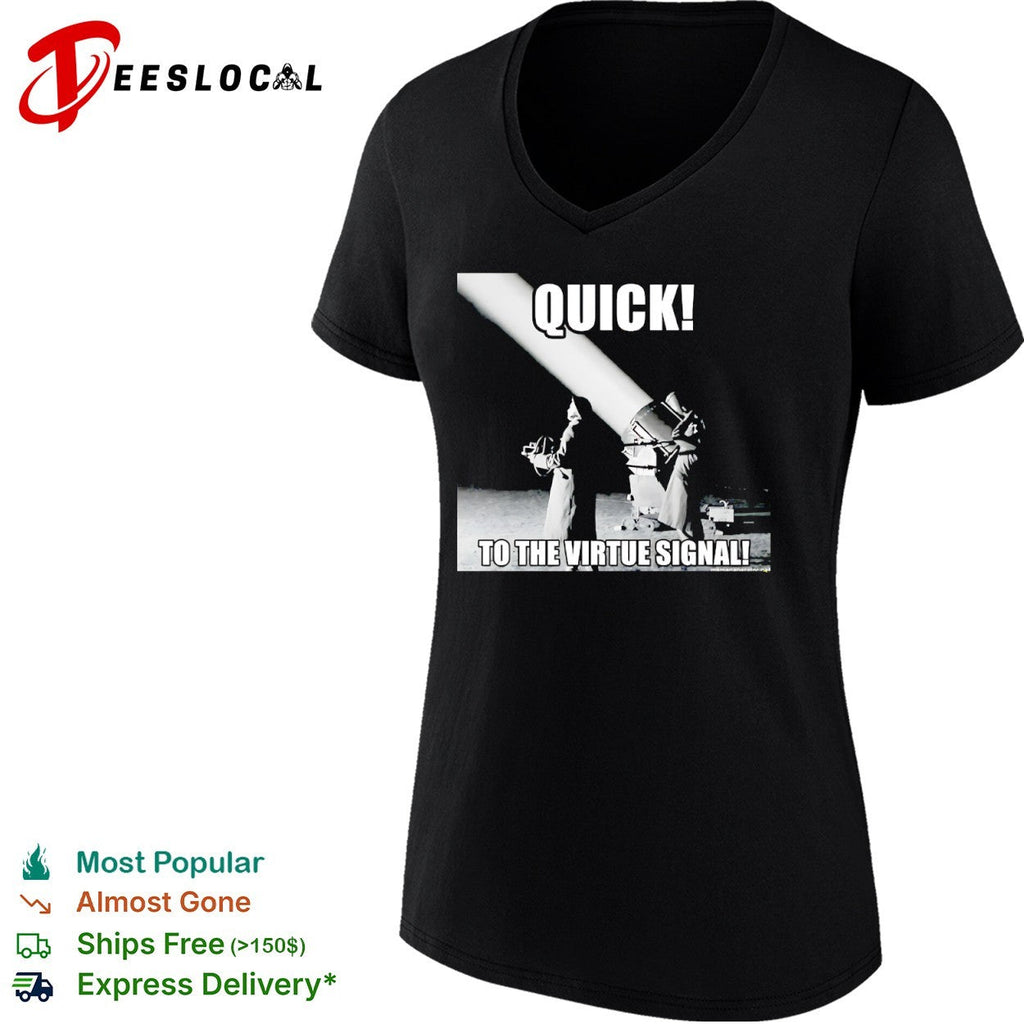 Quick to the virtue signal parody war photography historical shirt Unisex