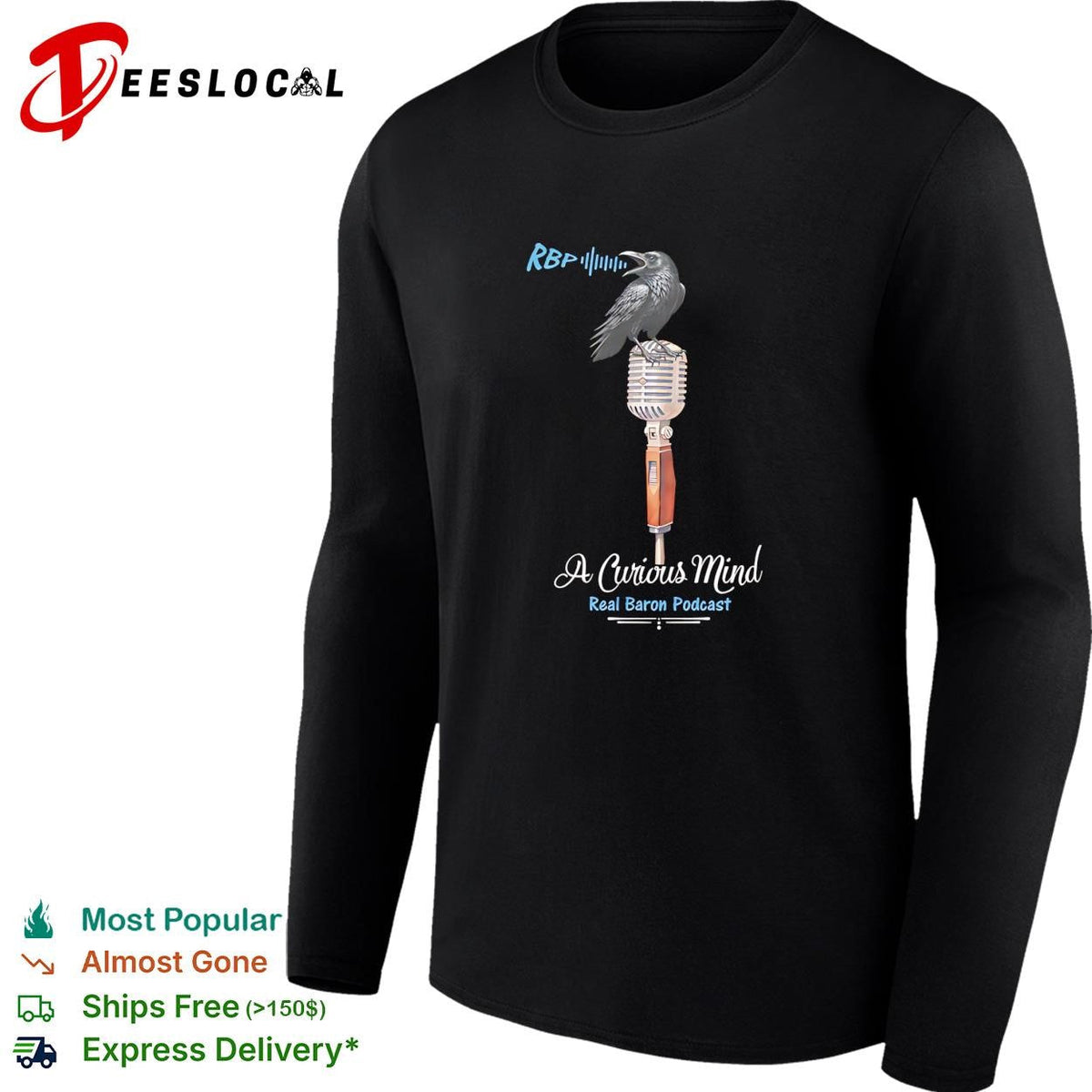 RBP A Curious Mind Real Baron Podcast Raven on Microphone Podcast Design shirt Unisex