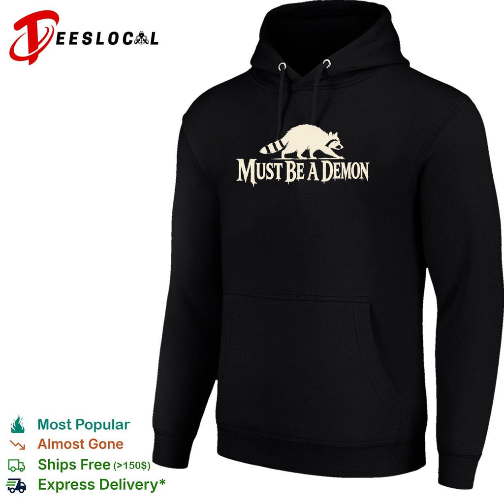 Raccoon Must Be a Demon shirt Unisex