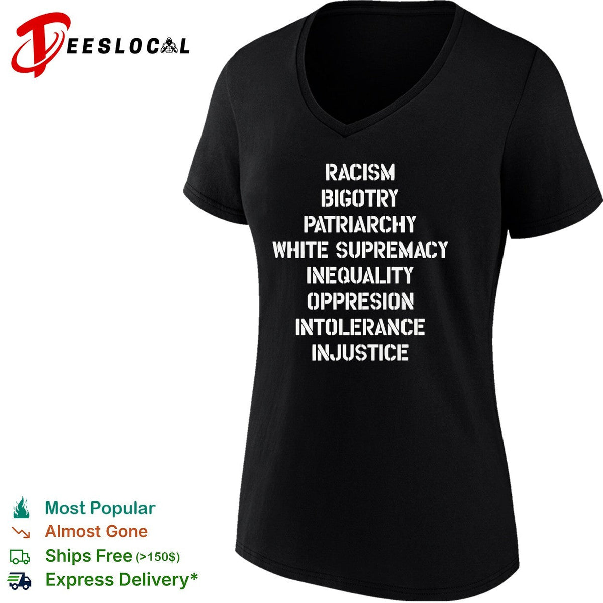 Racism Bigotry Patriarchy White Supremacy Inequality Oppresion Intolerance Injustice shirt