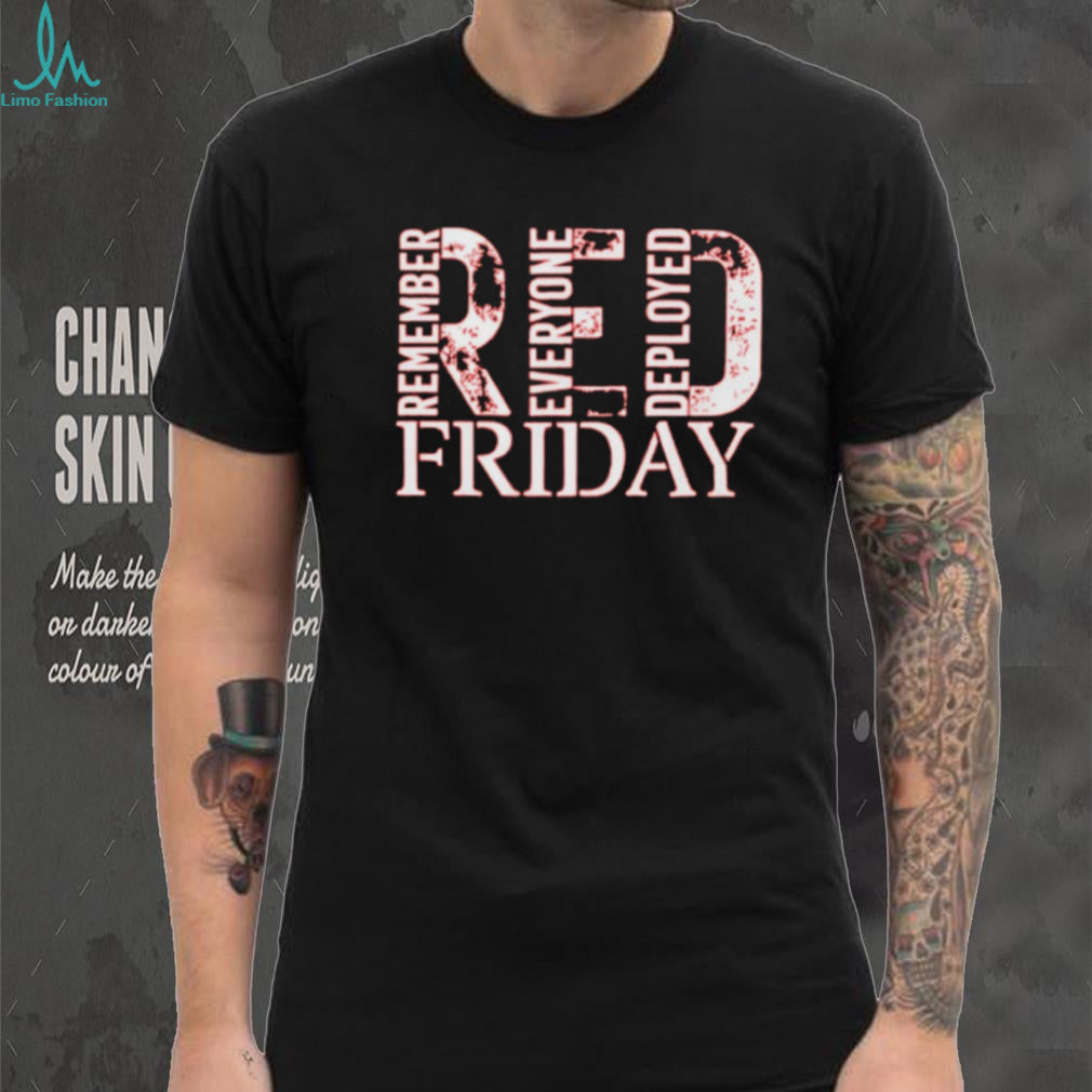 Red Friday Remember Everyone Deployed shirt