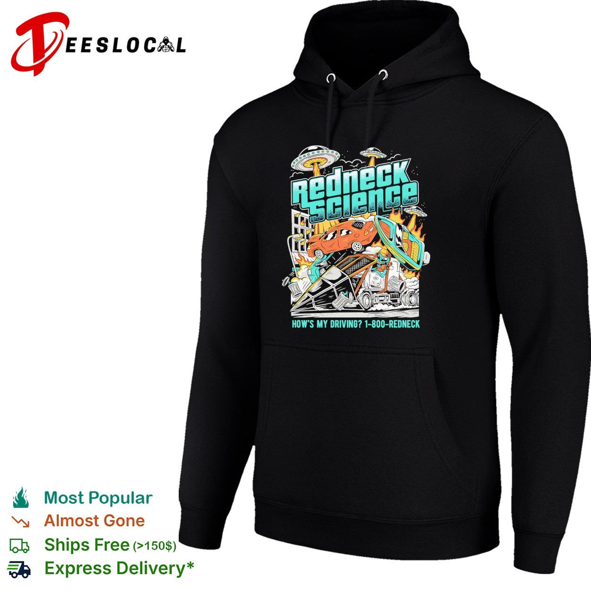Redneck Science How is My Driving 1 800 Redneck Alien UFO shirt Unisex