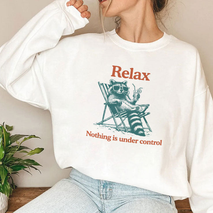 Relax Nothing Is Under Control Raccoon Shirt Unisex