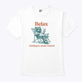 Relax Nothing Is Under Control Raccoon Shirt Unisex