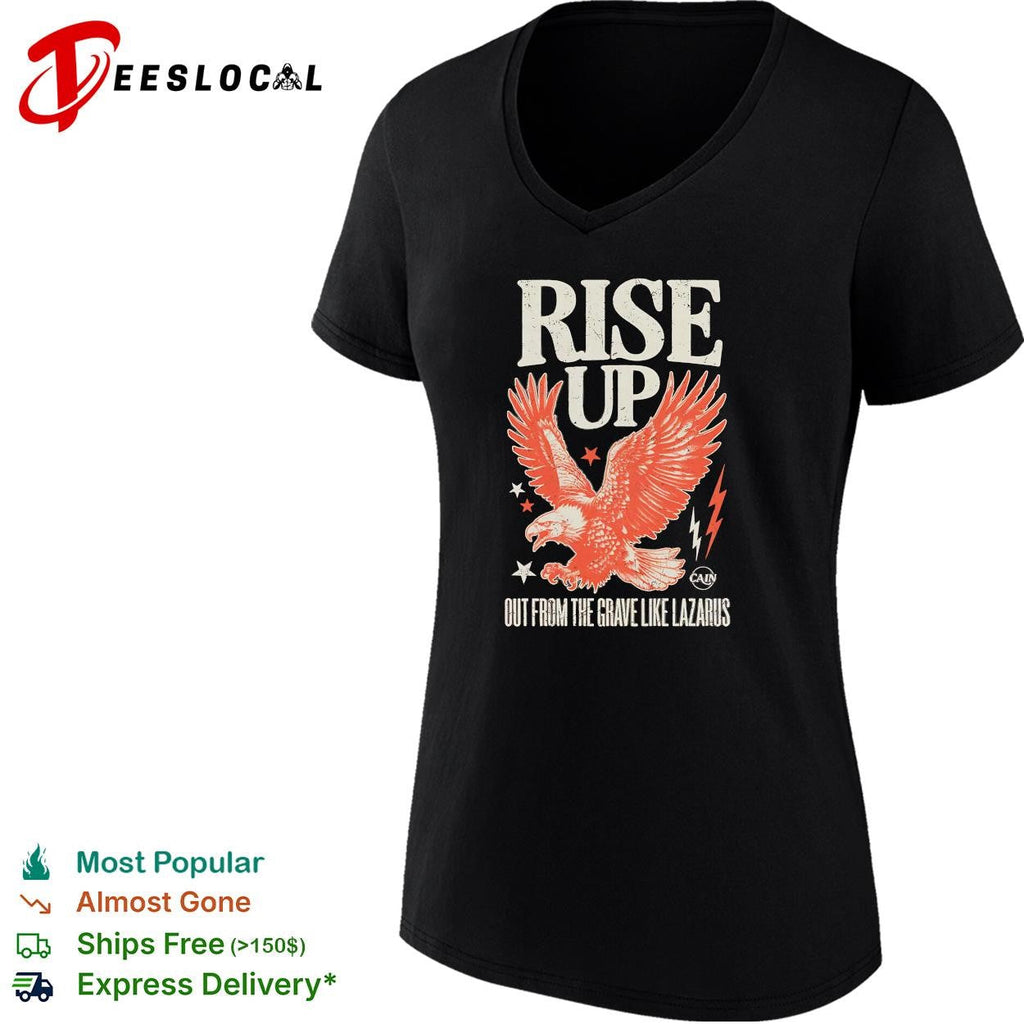 Rise Up out from the grave like Lazarus eagle Cain shirt Unisex