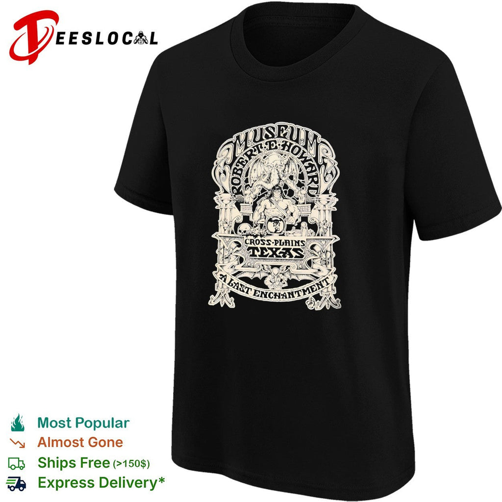 Robert E Howard Museum Cross Plains Texas A Last Enchantment Conan Cthulhu shirt Unisex